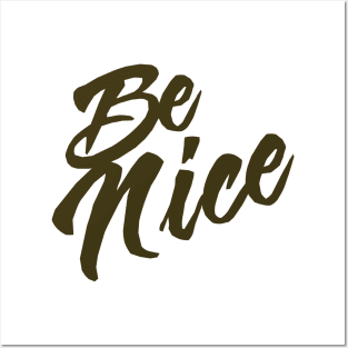 Be nice Posters and Art